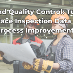Beyond Quality Control Turning Surface Inspection Data Into Process Improvements